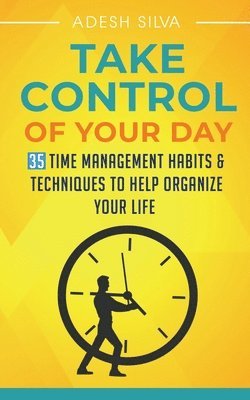 Adesh Silva - Take Control Of Your Day, Häftad. Tillgänglighet: Lägg i varukorg