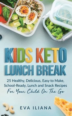 Eva Iliana - Keto Kids Lunch Break, Häftad. Tillgänglighet: Lägg i varukorg