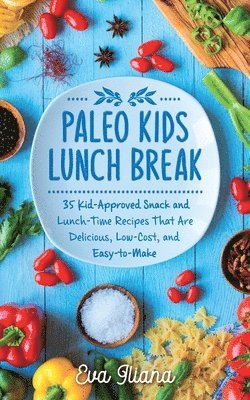 Eva Iliana - Paleo Kids Lunch Break, Häftad. Tillgänglighet: Lägg i varukorg