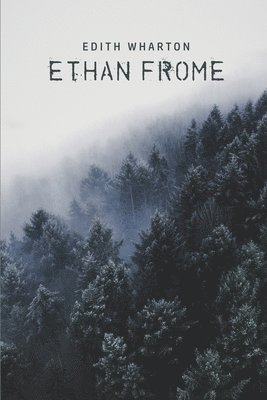 Edith Wharton - Ethan Frome, Häftad