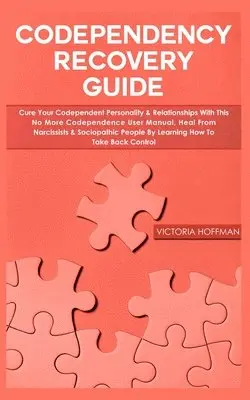 Victoria Hoffman - Codependency Recovery Guide, Häftad. Tillgänglighet: Lägg i varukorg