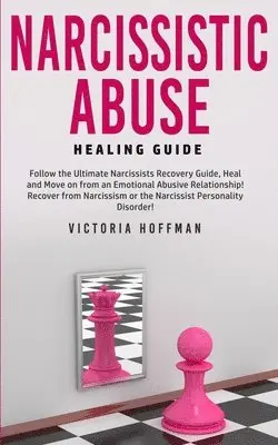 Victoria Hoffman - Narcissistic Abuse Healing Guide, Häftad. Tillgänglighet: Lägg i varukorg