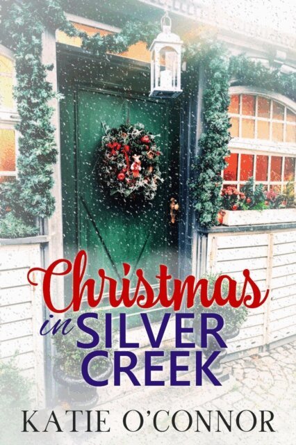 Katie O'Connor - Christmas in Silver Creek, E-bok
