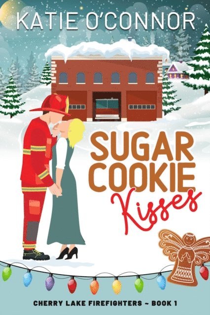 Katie O'Connor - Sugar Cookie Kisses, E-bok