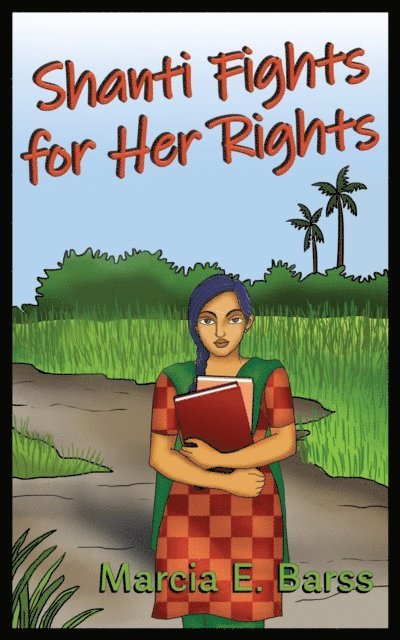 Marcia E. Barss - Shanti Fights for Her Rights, E-bok. Tillgänglighet: Lägg i varukorg