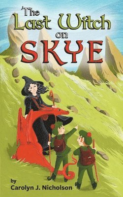 Carolyn J Nicolson - Last Witch on Skye, Häftad