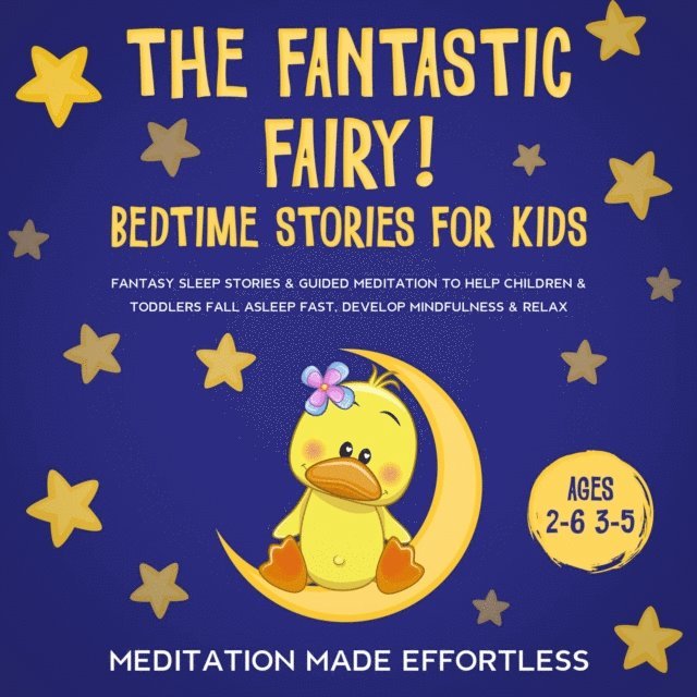 Meditation Made Effortless - Fantastic Fairy! Bedtime Stories for Kids, E-bok
