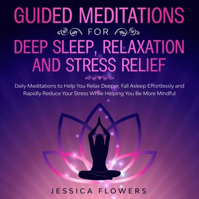 Meditation Made Effortless - Guided Meditations for Deep Sleep, Relaxation, and Stress Relief, E-bok