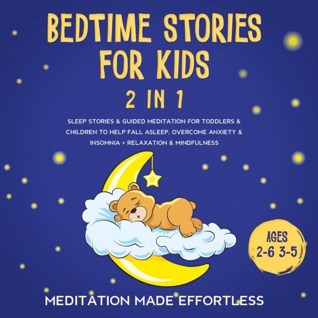 Meditation Made Effortless - Bedtime Stories For Kids (2 in 1), E-bok
