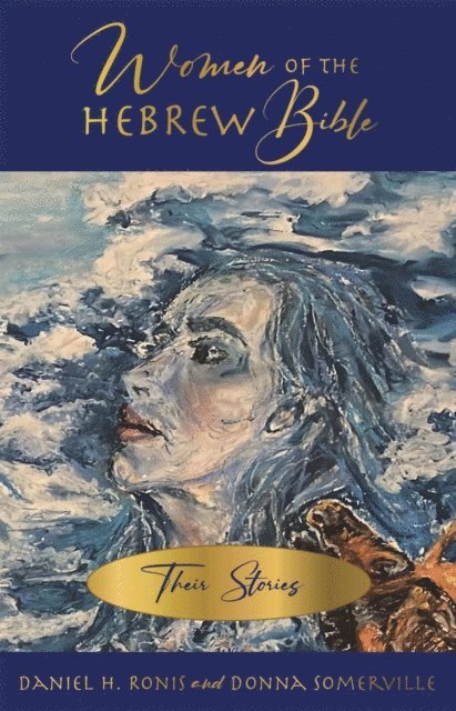 Donna Somerville, Daniel H. Ronis - Women of the Hebrew Bible, E-bok
