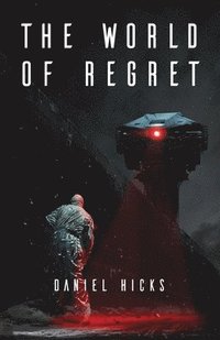 The World of Regret: The Trial of Truth