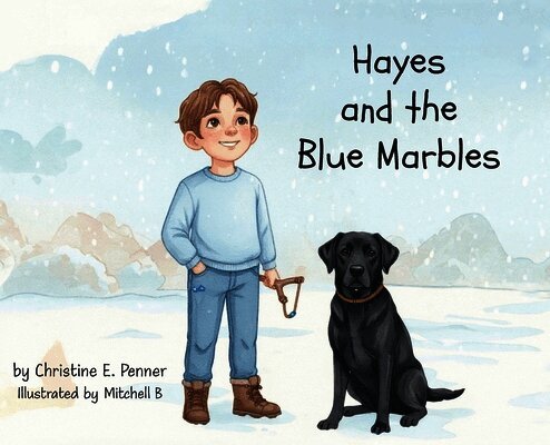 Christine E Penner - Hayes and the Blue Marbles, Inbunden