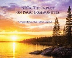 Edward Mirasty - NRTA The Impact on PAGC Communities Stories from the Dene Suline, Inbunden. Tillgänglighet: Lägg i varukorg