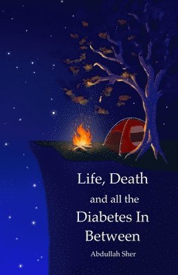 Abdullah Sher - Life, Death and all the Diabetes In Between, Häftad