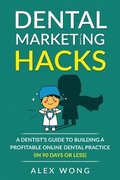 Dental Marketing Hacks