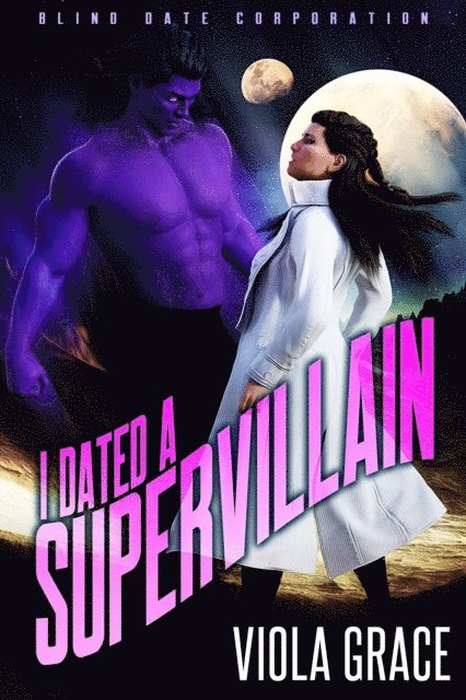 Viola Grace - I Dated a Supervillain, E-bok