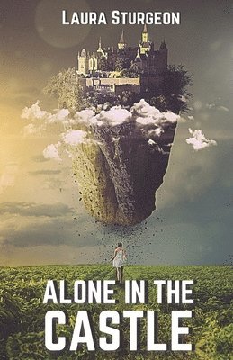 Laura Sturgeon - Alone in the Castle, Häftad