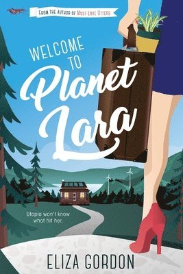 Eliza Gordon - Welcome to Planet Lara, Häftad