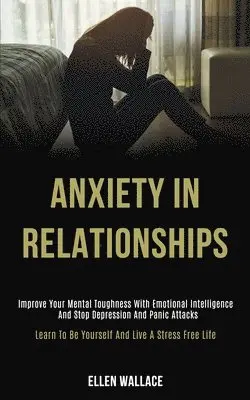 Ellen Wallace - Anxiety in Relationships, Häftad. Tillgänglighet: Lägg i varukorg
