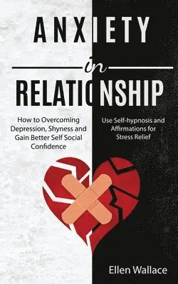 Ellen Wallace - Anxiety in Relationships, Häftad. Tillgänglighet: Lägg i varukorg
