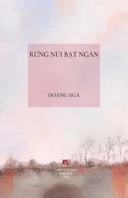 Nga Hoang - Rừng Núi Bạt Ngàn (hard cover), Häftad. Tillgänglighet: Lägg i varukorg