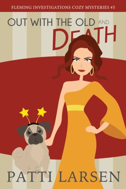 Patti Larsen - Out With The Old and Death, E-bok