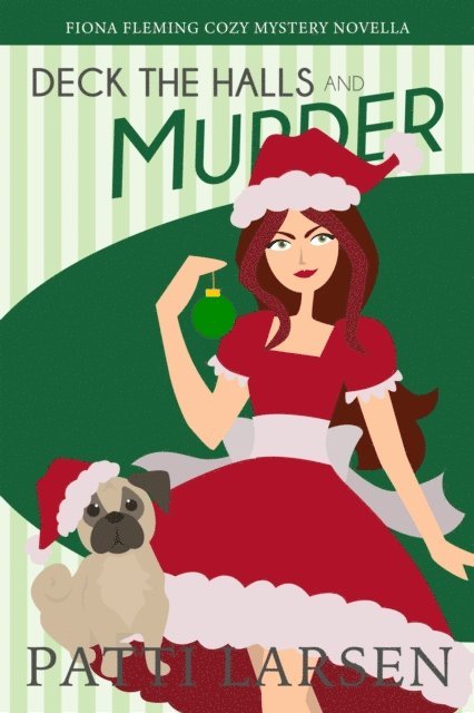 Patti Larsen - Deck The Halls and Murder, E-bok