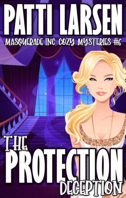 Patti Larsen - Protection Deception, E-bok