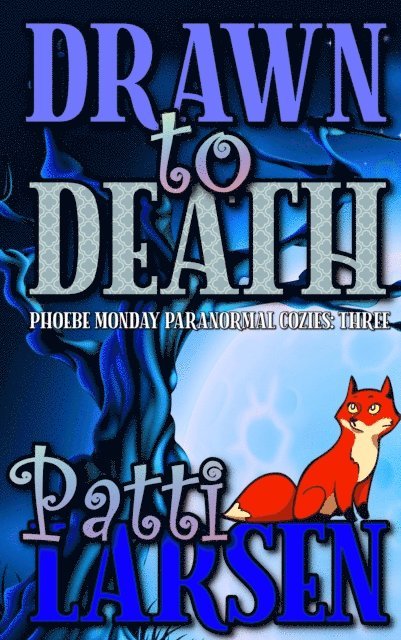 Patti Larsen - Drawn To Death, E-bok