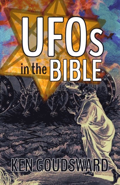 Ken Goudsward - UFOs In The Bible, E-bok