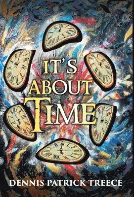 Dennis Patrick Treece - It's About Time, Inbunden. Tillgänglighet: Tillfälligt slut