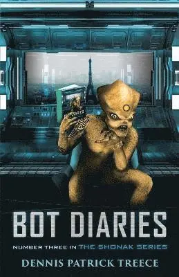 Dennis Patrick Treece - Bot Diaries, Häftad. Tillgänglighet: Lägg i varukorg