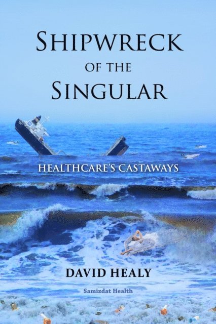 David Healy - Shipwreck of the Singular, E-bok