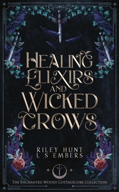 L S Embers, Riley Hunt - Healing Elixirs & Wicked Crows, E-bok