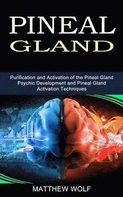 Matthew Wolf - Pineal Gland, Häftad. Tillgänglighet: Lägg i varukorg