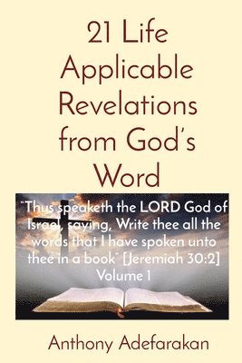 Anthony O Adefarakan - 21 Life Applicable Revelations from God's Word, Häftad. Tillgänglighet: Lägg i varukorg
