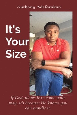 Anthony O Adefarakan - It's Your Size, Häftad. Tillgänglighet: Lägg i varukorg
