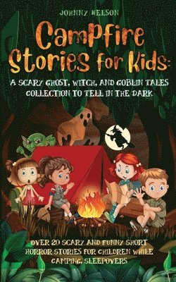 Johnny Nelson - Campfire Stories for Kids, Häftad