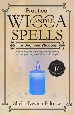 Sheila Devina Paltrow - Practical Wicca Candle Spells for Beginner Wiccans, Häftad. Tillgänglighet: Lägg i varukorg