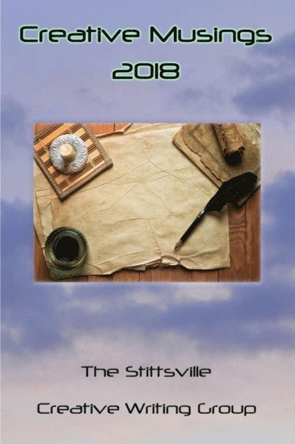 Thom Whalen, Lori Holloway, Joan Blake, Carmen Neske, Mike Caithness, Monika Jain, Michele Partridge, Vivien Masseau Taylor, John C. Nash, Hero van Harten, Allan McCarville, John W Partington - Creative Musings 2018, E-bok