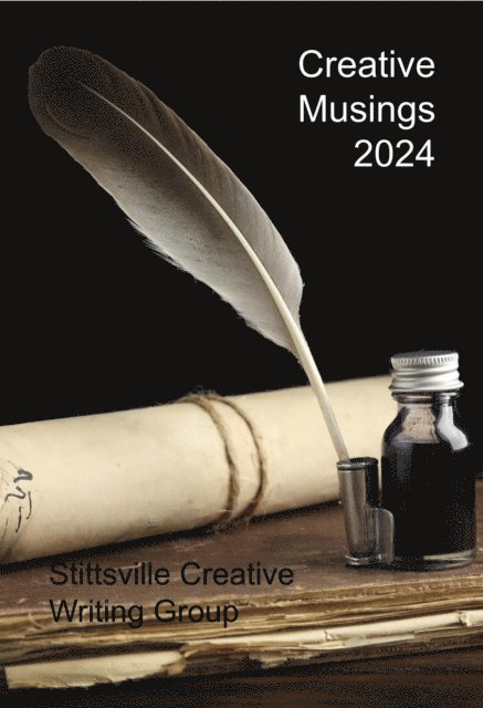 Thom Whalen, Vera Parkinson, John C. Nash, Mateo Mendez Yepes, Allan McCarville, Lori Holloway, Rob Fitzel, Mairi Egan, Barry Scott Campbell, Evelyn Kaye Brooks, J.G. Brin, Amanda Taillon, Dennis Phillips, Fiona Paterson, I.S. Mindak, Dave Maeck, Kurt Haller, Debbie Eastop, Zena Besner, George F. Barry, John W Partington - Creative Musings 2024, E-bok