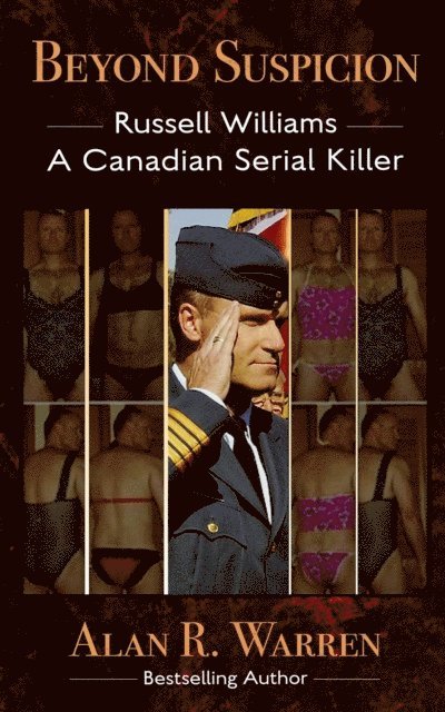 Alan r Warren - Beyond Suspicion; Russell Williams Serial Killer, E-bok