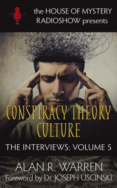 Alan R. Warren - Conspiracy Theory Culture : The Interviews, E-bok