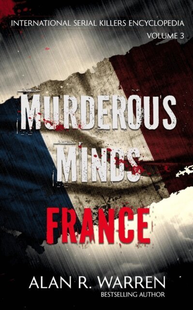 Alan R. Warren - Murderous Minds France, E-bok