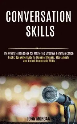 John Morgan - Conversation Skills, Häftad. Tillgänglighet: Lägg i varukorg