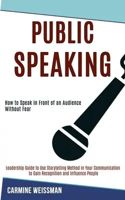 Carmine Weissman - Public Speaking, Häftad. Tillgänglighet: Lägg i varukorg