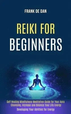 Frank de Dan - Reiki for Beginners, Häftad. Tillgänglighet: Lägg i varukorg