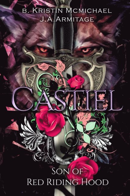 B. Kristin McMichael, J.A.Armitage - Castiel, E-bok