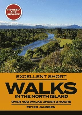 Peter Janssen - Excellent Short Walks in the North Island, Häftad. Tillgänglighet: Tillfälligt slut