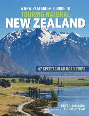 Peter Janssen - New Zealanders Guide to Touring Natural New Zealand, Häftad